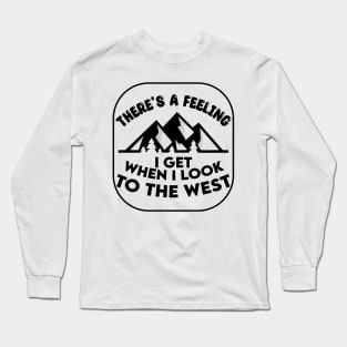 Vintage There's A Feeling I Get When I Look To The West Long Sleeve T-Shirt